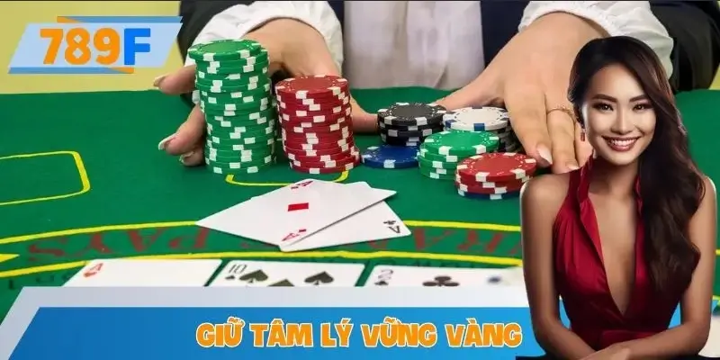 Giữ tâm lý vững vàng – Chìa khóa giúp chơi casino tỉnh táo