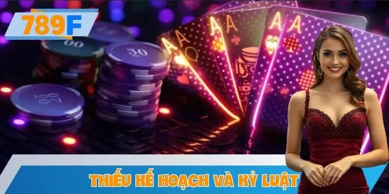 Thiếu kế hoạch và kỷ luật
